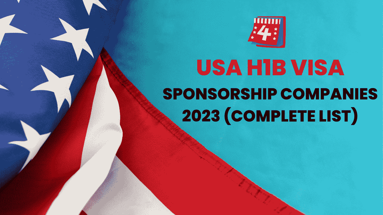 USA H1B Visa Sponsorship Companies 2023 List)