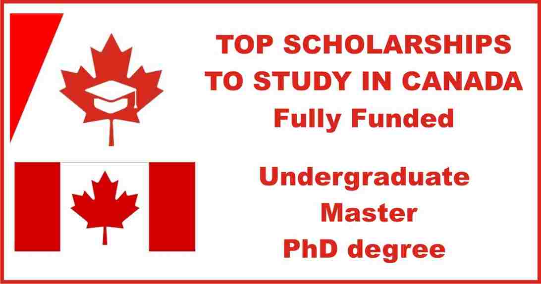 Top Scholarships To Study In Canada | Fully Funded