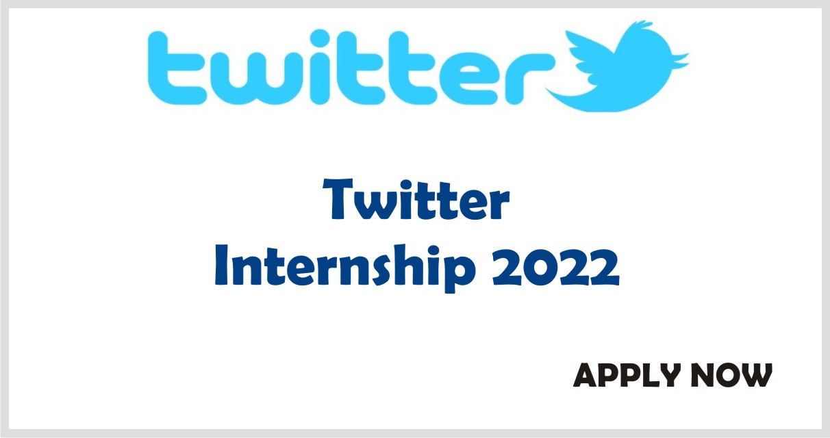 Twitter Internship 2022 Twitter Careers Apply Now
