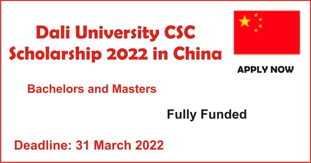 Dali University CSC Scholarship 2022 in China (Fully Funded)