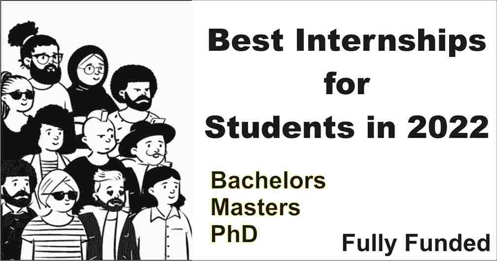 Best Internships for Students in 2022 Fully Funded