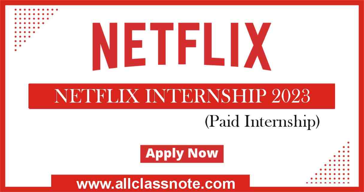 Netflix Internship 2023 (Paid Internship)