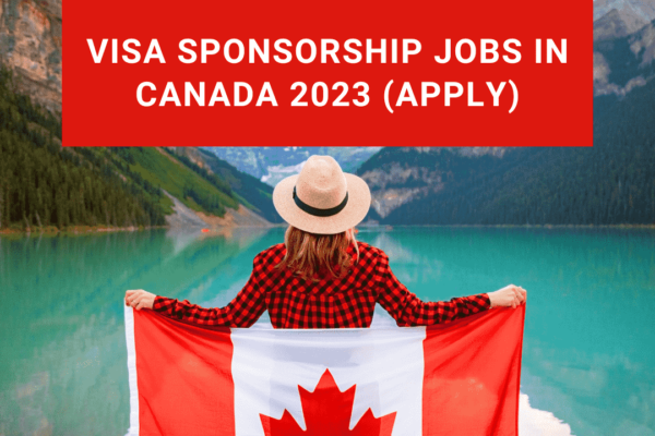 Visa Sponsorship Jobs in Canada 2023