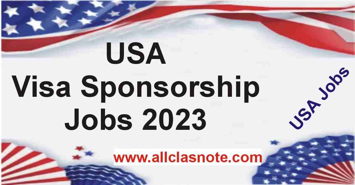 USA Visa Sponsorship Jobs 2023 (USA Jobs)