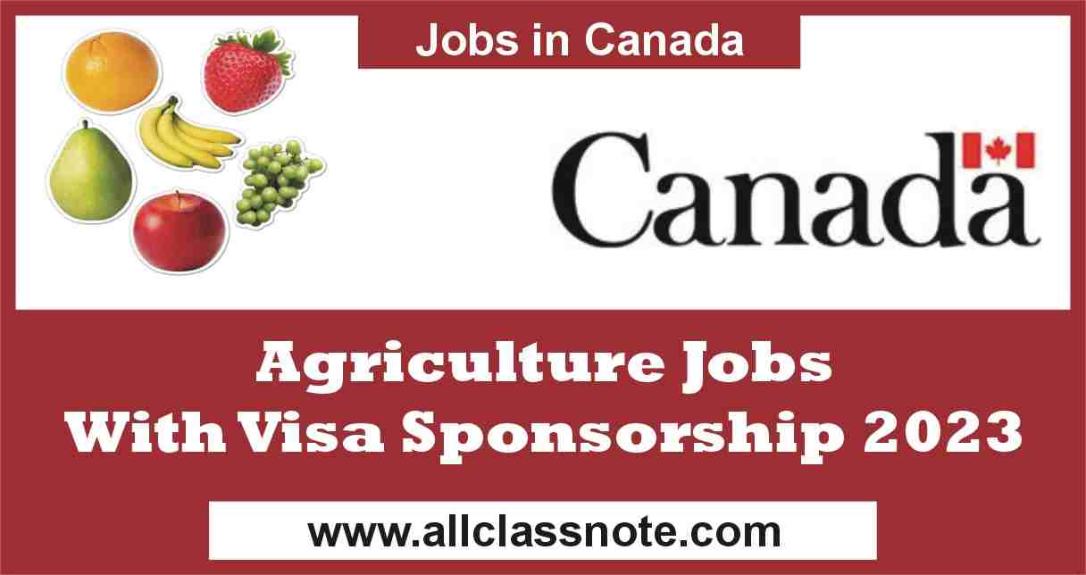 Agriculture Jobs With Visa Sponsorship 2023 in Canada