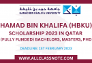 Hamad Bin Khalifa (HBKU) Scholarship 2023
