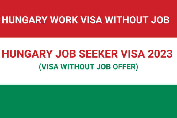 Hungary Job Seeker Visa 2023