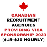 Canadian Recruitment Agencies Providing Visa Sponsorship 2023