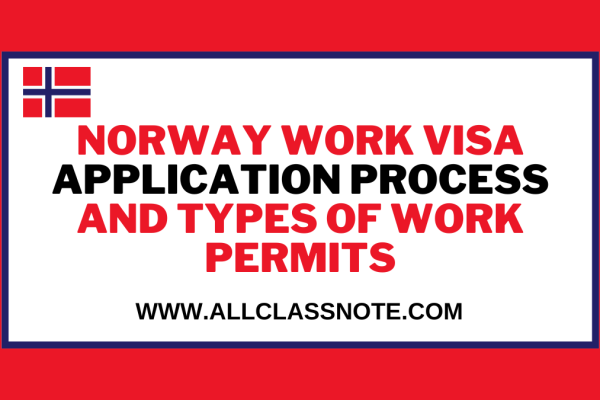 Norway Work Visa Application Process and types of Work Permits