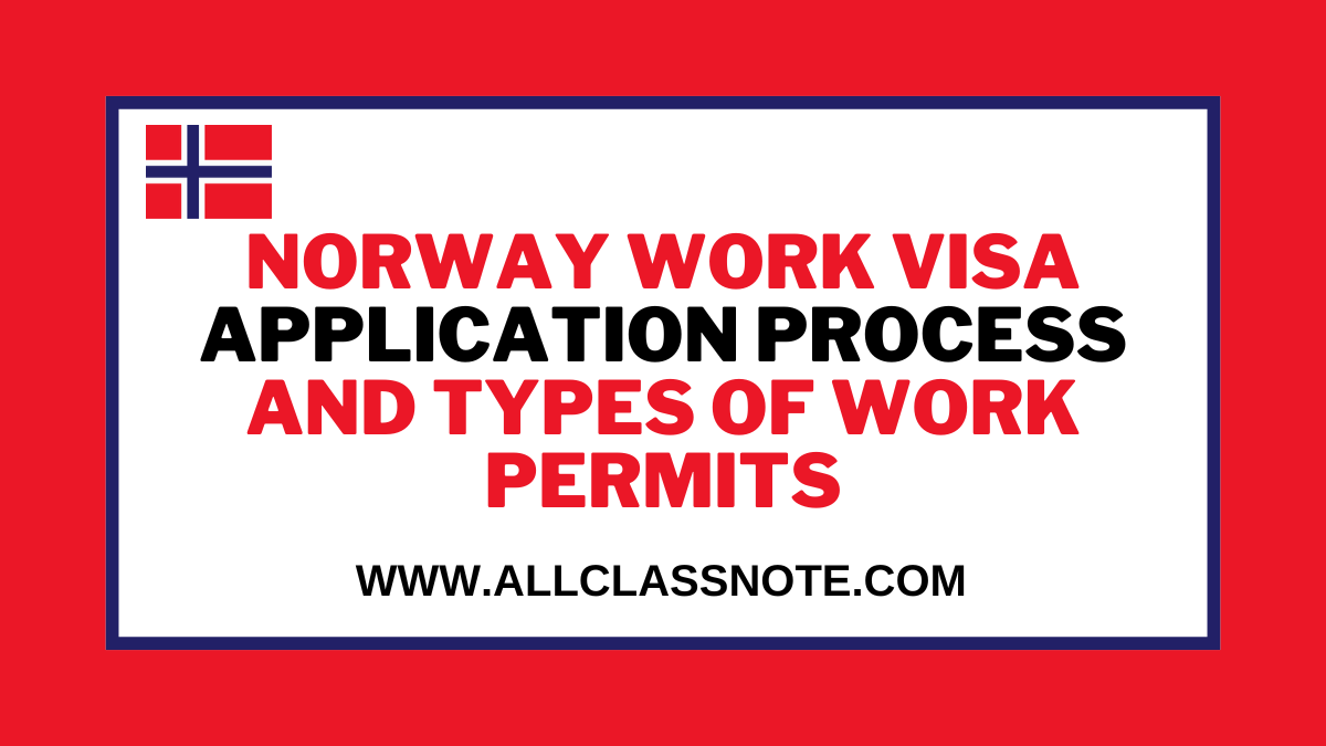 Norway Work Visa Application Process and types of Work Permits