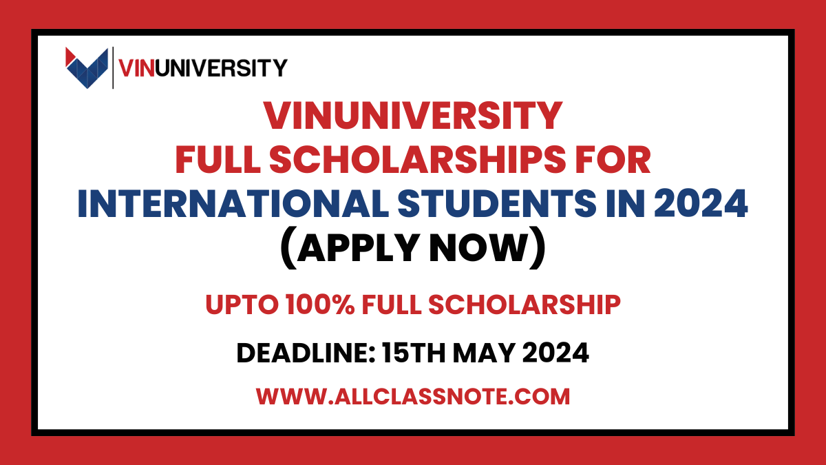 VinUniversity Full Scholarships for International Students in 2024