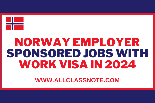 Norway Employer Sponsored Jobs With Work Visa in 2024