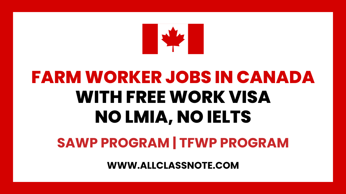 Farm Worker Jobs in Canada With Free Work VISA