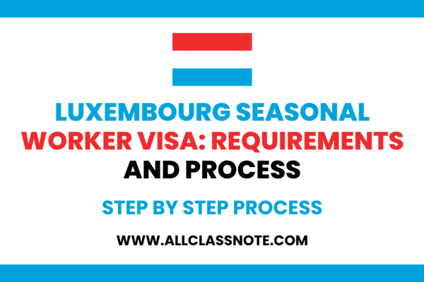 Luxembourg Seasonal Worker Visa