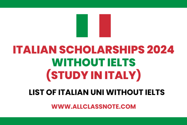 Italian Scholarships 2024 Without IELTS