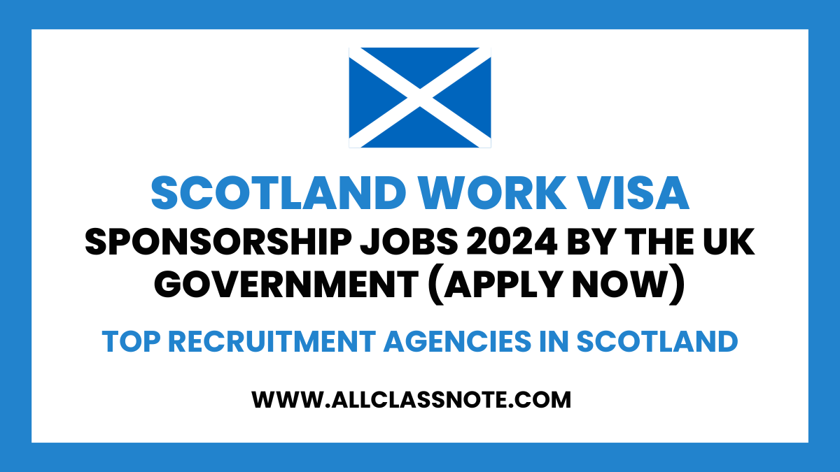 Scotland Work VISA Sponsorship Jobs 2024